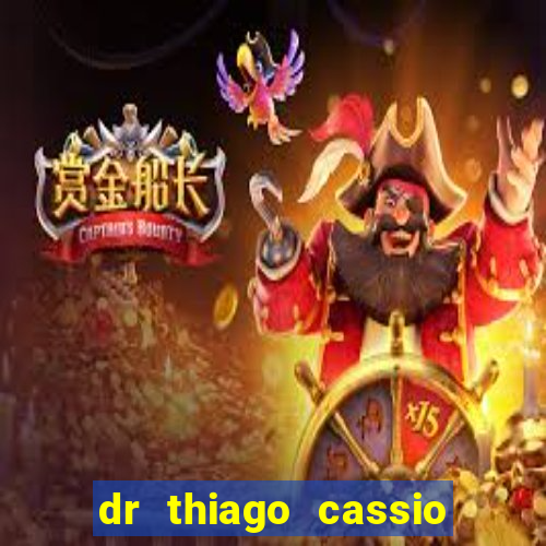 dr thiago cassio santos walmsley de lucena